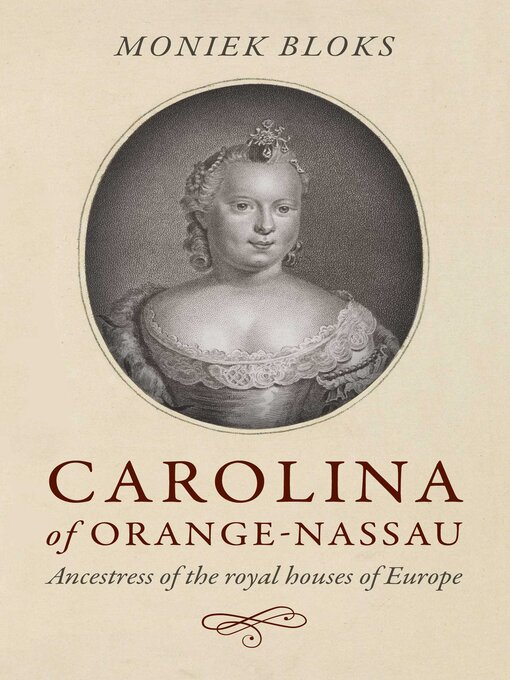 Title details for Carolina of Orange-Nassau by Moniek Bloks - Available